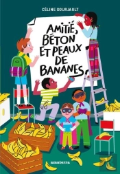 Amitiés, Béton Et Peaux De Bananes