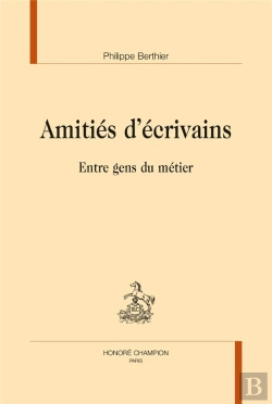 Bertrand.pt - Amitiés D'Écrivains ; Entre Gens Du Métier