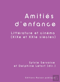 Bertrand.pt - Amitiés D'Enfance : Littérature Et Cinéma (Xixe Et Xxie Siècles)