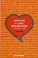 Amizades virtuais, Paixões reais - a sedução pela escrita