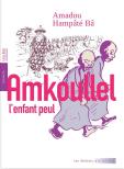 Amkoullel L'Enfant Peul : Mémoires