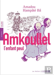 Amkoullel L'Enfant Peul : Mémoires