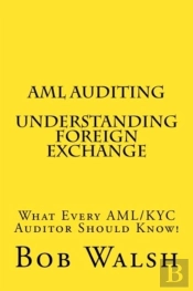 Aml Auditing - Understanding Foreign Exchange