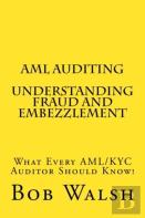 Aml Auditing - Understanding Fraud And Embezzlement