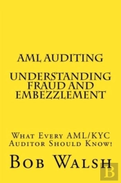 Aml Auditing - Understanding Fraud And Embezzlement