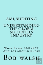 Aml Auditing - Understanding Global Securities Industry