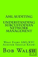 Aml Auditing - Understanding Subcustodian Network Management