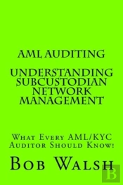 Aml Auditing - Understanding Subcustodian Network Management