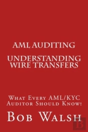 Aml Auditing - Understanding Wire Transfers
