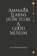 Ammaar Learns How To Be  A Good Muslim