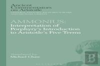 Ammonius: Interpretation Of Porphyry'S Introduction To Aristotle'S Five Terms