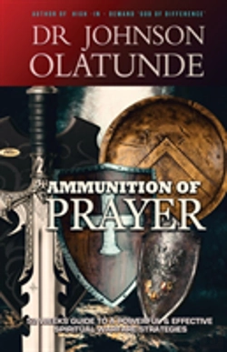 Bertrand.pt - Ammunition Of Prayer: 52 Weeks Guide To A Powerful & Effective Spiritual Warfare Strategies