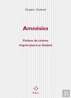 Bertrand.pt - Amnésies ; Fictions Du Cinéma D'Après Jean-Luc Godard