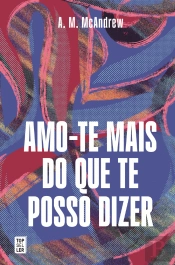 Amo-te Mais do que te Posso Dizer