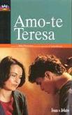 Amo-te Teresa