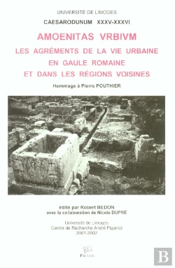 Bertrand.pt - Amoenitas Vrbivm ; Les Agrements De La Vie Urbaine En Gaule Romaine Et Dans Les Regions Voisines