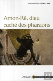 Amon-Re, Dieu Caché Des Pharaons