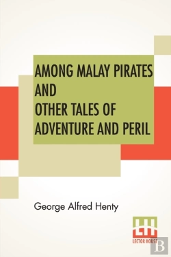 Bertrand.pt - Among Malay Pirates And Other Tales Of Adventure And Peril