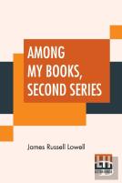 Among My Books, Second Series