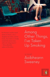Among Other Things, I'Ve Taken Up Smoking