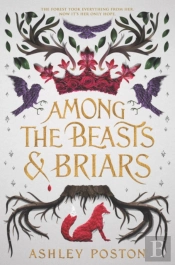 Among The Beasts & Briars
