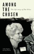 Among The Chosen: The Life Story Of Pat Giles