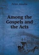 Among The Gospels And The Acts