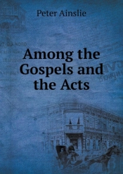 Among The Gospels And The Acts