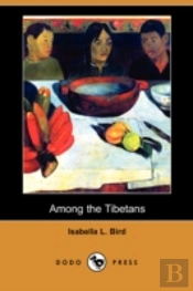 Among The Tibetans (Dodo Press)