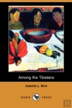 Bertrand.pt - Among The Tibetans (Dodo Press)