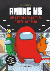 Among Us - Uma História em que Tu és o Herói… ou o Vilão