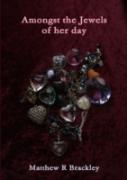 Amongst The Jewels Of Her Day