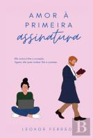 Amor à Primeira Assinatura