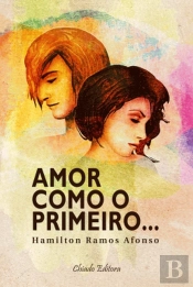 Amor Como o Primeiro...