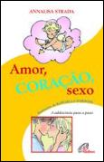 Amor, Coração e Sexo