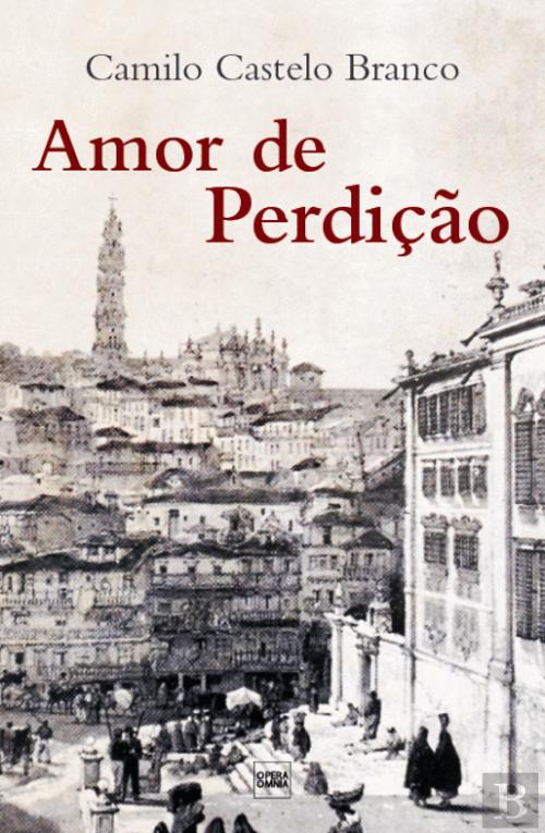 Amor de Perdição, Camilo Castelo Branco - Livro - Bertrand