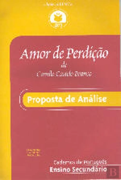 Bertrand.pt - Amor de Perdição de Camilo Castelo Branco - Proposta de análise