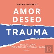 Amor, Deseo, Trauma