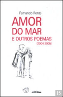 Bertrand.pt - Amor do Mar e Outros Poemas (2004 - 2005)