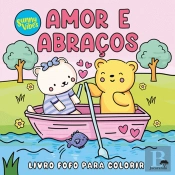 Amor e Abraços