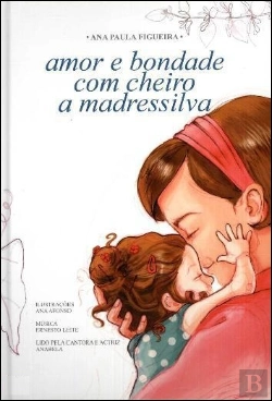 Bertrand.pt - Amor E Bondade Com Cheiro A Madressilva (Inclui Cd-Áudio)