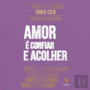 Amor É Confiar E Acolher.