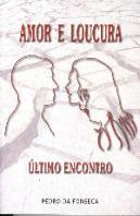 Amor e Loucura - Último encontro