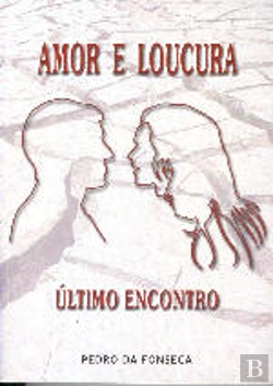 Bertrand.pt - Amor e Loucura - Último encontro