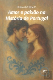 Amor e Paixão na História de Portugal