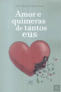 Bertrand.pt - Amor e Quimeras de Tantos Eus
