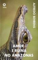 Amor e Ruína no Amazonas