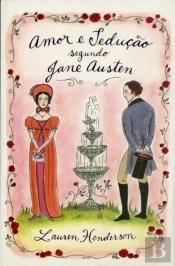 Amor e Sedução Segundo Jane Austen