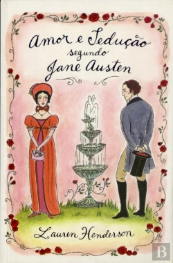 Bertrand.pt - Amor e Sedução Segundo Jane Austen