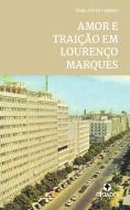 Amor e Traição em Lourenço Marques